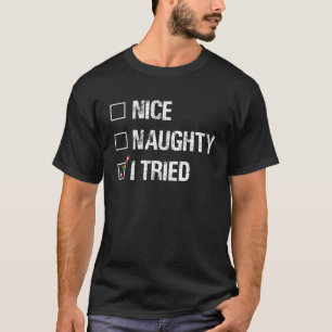 T-shirt Joyeux Noël Nice Naughty J'Ai Essayé Noël Lumière