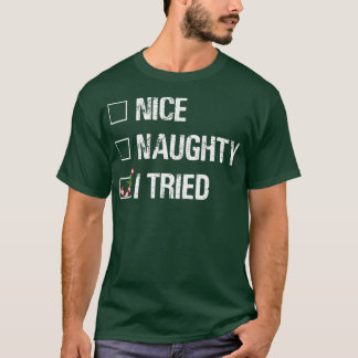T-shirt Joyeux Noël Nice Naughty J'Ai Essayé Noël Lumière