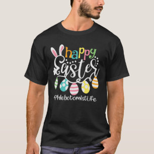 T-shirt Joyeux Oeufs De Lapin Joyeux Phlebotomiste De Pâqu