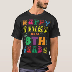 T-shirt Joyeux Premier Jour De 8E Année De Retour À L'Écol