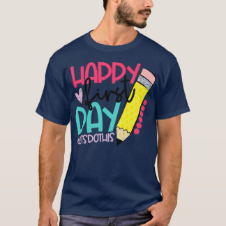 T-shirt Joyeux Premier Jour Faisons Ce Bienvenue À Schoo
