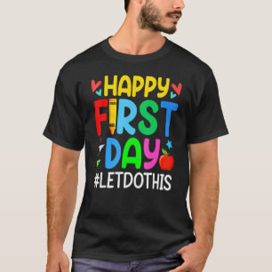 T-shirt Joyeux Premier Jour Faisons-nous cet Bienvenue à S