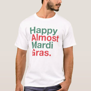 T-shirt Joyeux Presque Mardi Gras Drôle