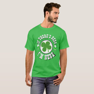 T-shirt Joyeux Saint Patrick S'IL Y A DE LA BIÈRE, JE SUIS