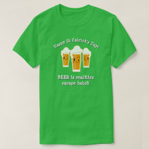 T-shirt Joyeux St Patrick's Day BIÈRE RÉALITÉS ÉCHAPPER HA