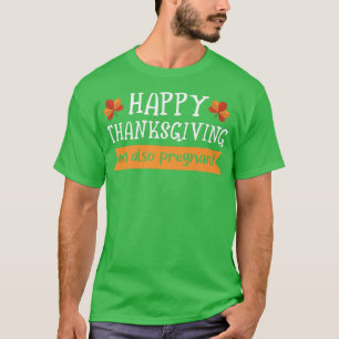 T-shirt Joyeux Thanksgiving Aussi Je Suis Enceinte MomToBe
