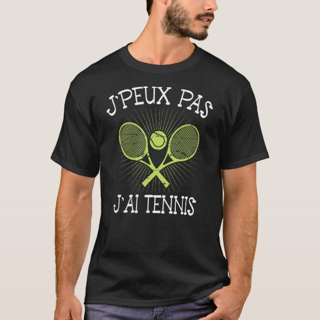 T-shirt J'Peux Pas J'ai Joueuse De Tennis (Devant)