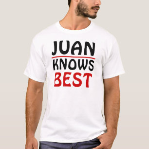 T-shirt Juan connaît le mieux