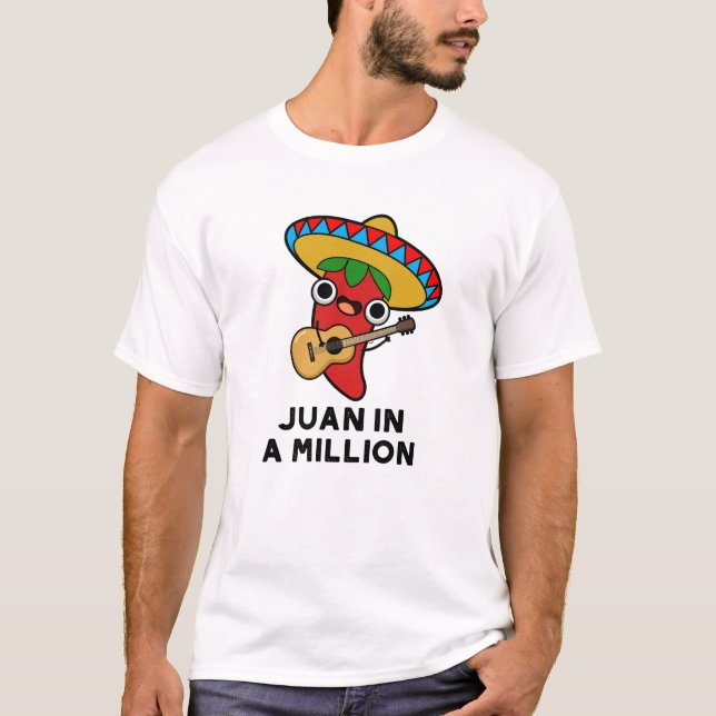 T-shirt Juan Dans Un Million Funky Mexicain Chili Pun (Devant)