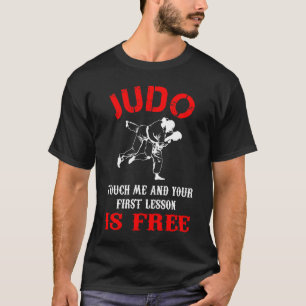 T-shirt Judo Touche-Moi Et Ta Première Leçon Est Gratuite