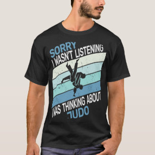 T-shirt judokas judoist Désolé je n'écoutais pas Judo retr