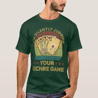 T-shirt Jugement Silencieux de Votre Jeu d'Euchre Drôle de
