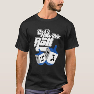 T-shirt Juifs c'est comment nous roulons Dreidel jeu