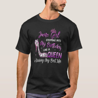 T-shirt Juin Fille entrant dans mon anniversaire comme une