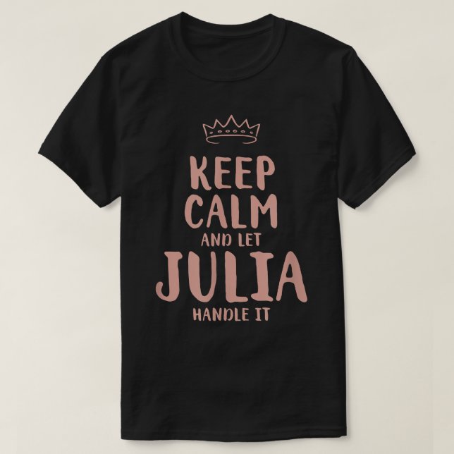 T-shirt Julia Gardez Le Calme Nom Personnalisé Amis Drôle  (Design devant)