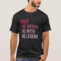 Julie The Woman Myth Legend Nom personnalisé Birt