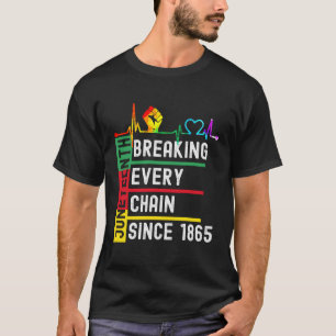 T-shirt Jundixième briser chaque chaîne depuis 1865