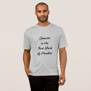 T-shirt Juneau est le NY de l'Alaska