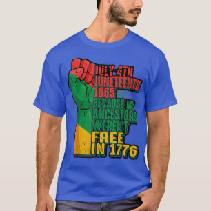 T-shirt Juneteenth 1865 Parce que mes ancêtres n'étaient p