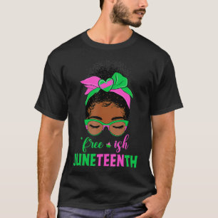 T-shirt Juneteenth Aka Freeish Since 1865 Independence chr