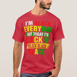 T-shirt Juneteenth I'm Blackity Black Power African Americ