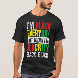 T-shirt JunetXVII Je suis Noir tous les jours Mais aujourd