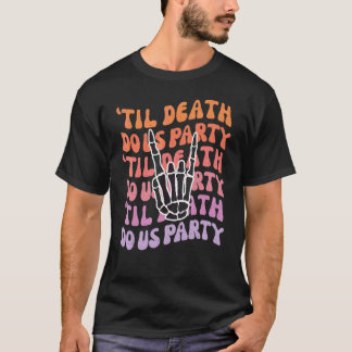 T-shirt Jusqu'à ce que la mort nous sépare Enterrement de