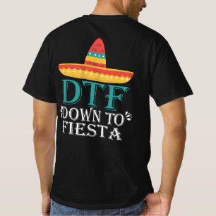 T-shirt Jusqu'À Fiesta DTF - Funny Cinco De Mayo