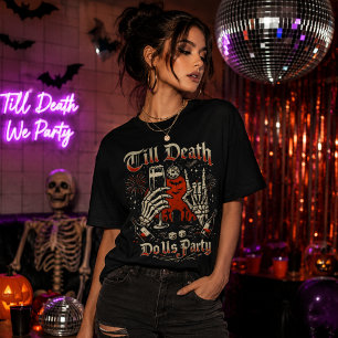 T-shirt Jusqu'à la mort, faisons la fête – Célébration de