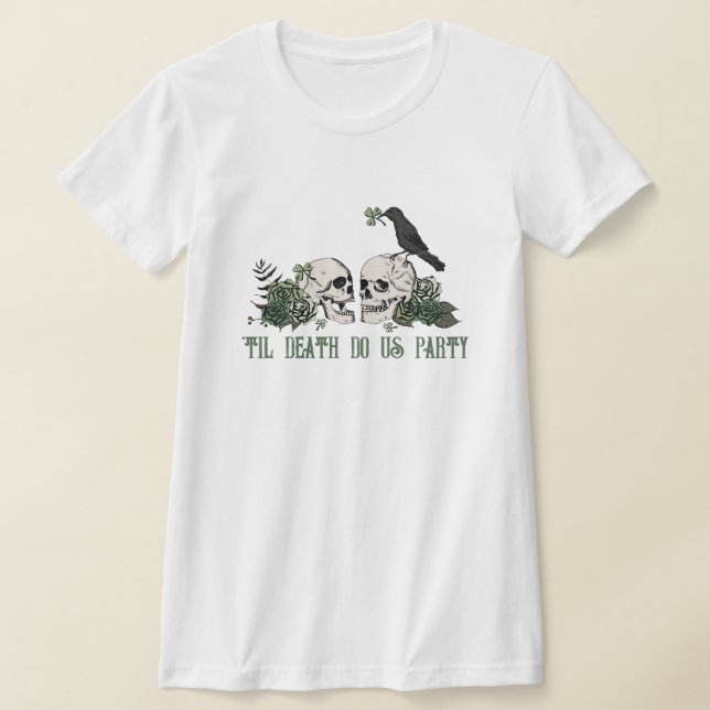 T-shirt Jusqu'à la mort Fleur d'Irlande Crâne Enterrement  (Poser)