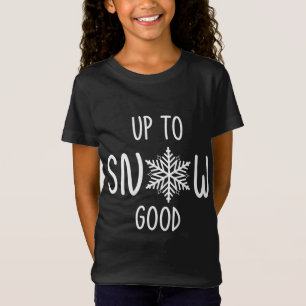 T-Shirt Jusqu'À La Neige Bon Noël Vacances Punny Hiver Amu