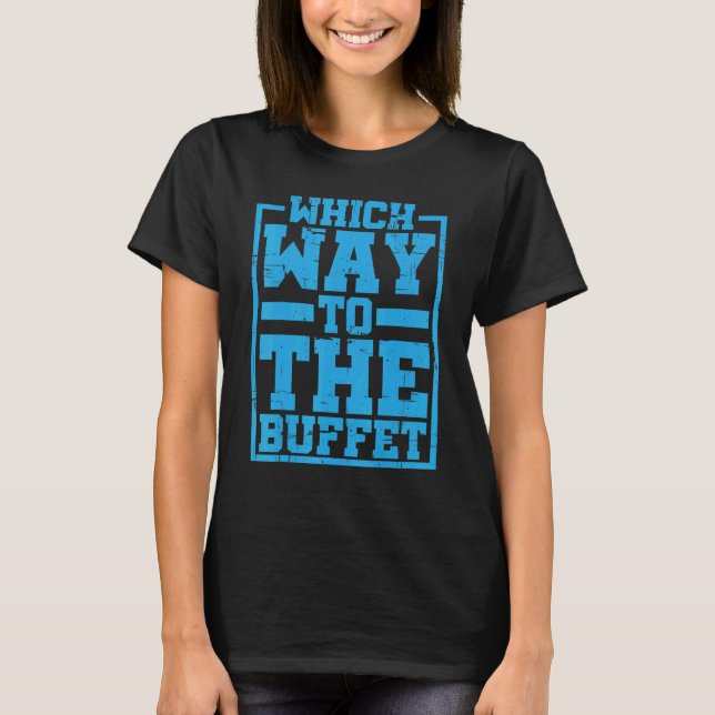 T-shirt Jusqu'Au Buffet (Devant)