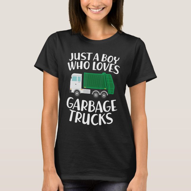 T-shirt Just a Boy Who Loves Garbage Trucks Funny Garbage  (Devant)