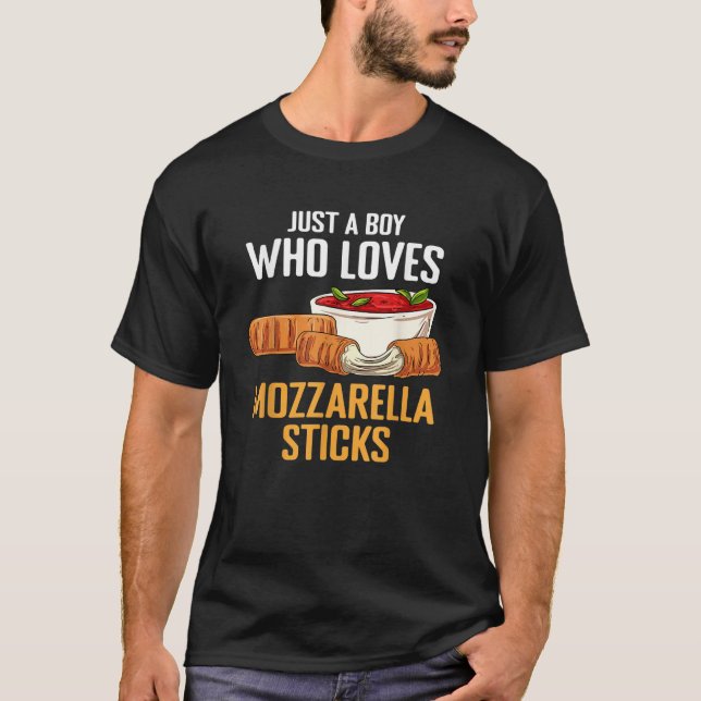 T-shirt Just A Boy Who Loves Mozzarella Sticks (Devant)