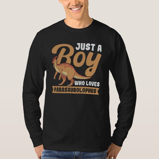 T-shirt Just a boy who loves Parasaurolophus Dinosaur  1 (Devant)