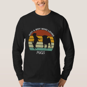 T-shirt Just a boy who loves pugs