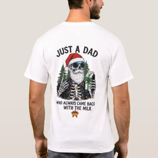 T-shirt "Just a Dad" Funny Christmas Skeleton