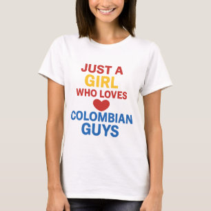 T-shirt Just a Girl Who Love Colombian Guys - Fun