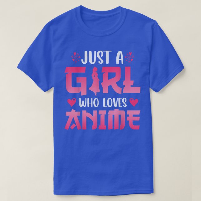 T-shirt Just A Girl Who Loves Anime  (Design devant)