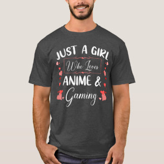 T-shirt Just a Girl Who Loves Anime and Gaming gift