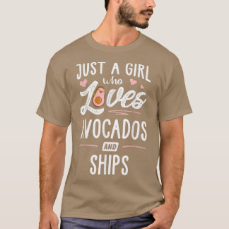 T-shirt Just A Girl Who Loves Avocados And Ships Gift Wome