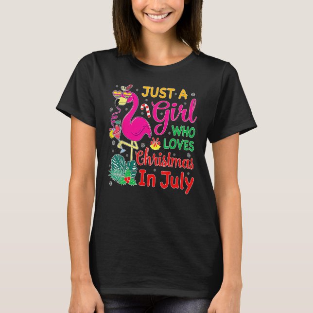 T-shirt Just A Girl Who Loves Christmas In July and Summer (Devant)