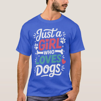 T-shirt Just A Girl Who Loves Dogs Pet Dograiner School Gi