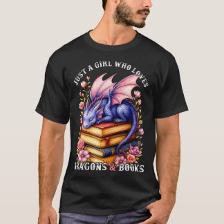 T-shirt Just A Girl Who Loves Dragons And Books Dragon Rea