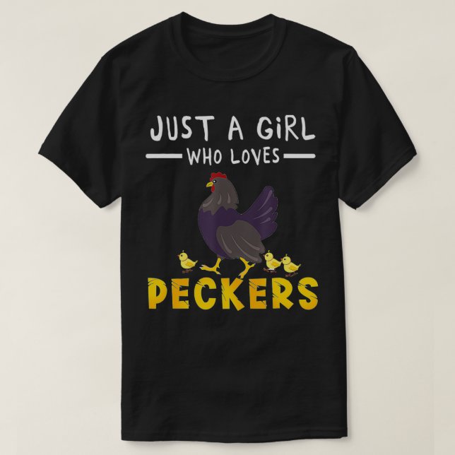 T-shirt Just a Girl who Loves Peckers  Cute Chickens Quote (Design devant)
