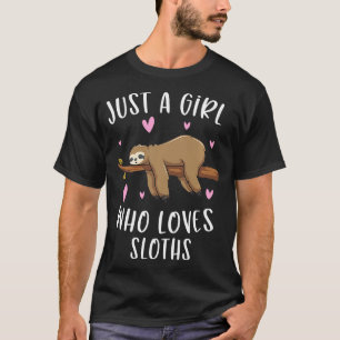 T-shirt Just A Girl Who Loves Sloths Funny Sloth Toxits Fo