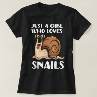 T-shirt Just a Girl Who Loves Snails