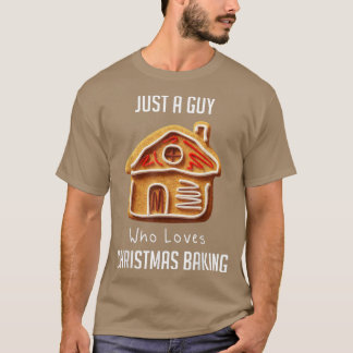 T-shirt Just A Guy Who Loves Christmas Baking  2175