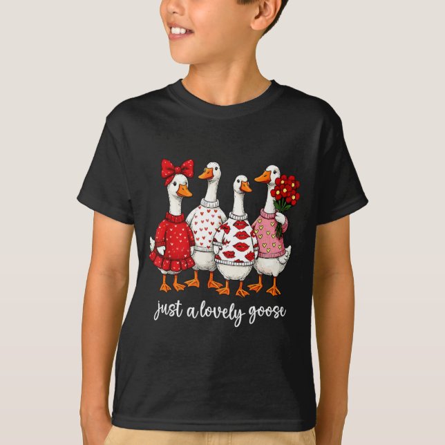 T-shirt Just A Lovely Goose Cute Silly Goose Valentine's D (Devant)