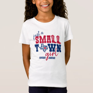 T-Shirt Just a Small Town Girl - Texas